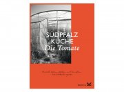 Südpfalz Küche – Die Tomate