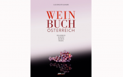 Über Österreichs Weine, die in der ersten Liga spielen: &quot;Weinbuch Österreich&quot;