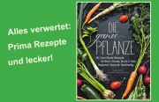 Nachhaltigkeit – super Rezept-Buch: Die ganze Pflanze! Ran ans Gemüse - mit Schale, Strunk und Stiel - von Susann Kreihe. Christian Verlag, 192 Seiten, München 2020, 24,99 €