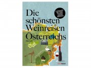 Die schönsten Weinreisen Österreichs