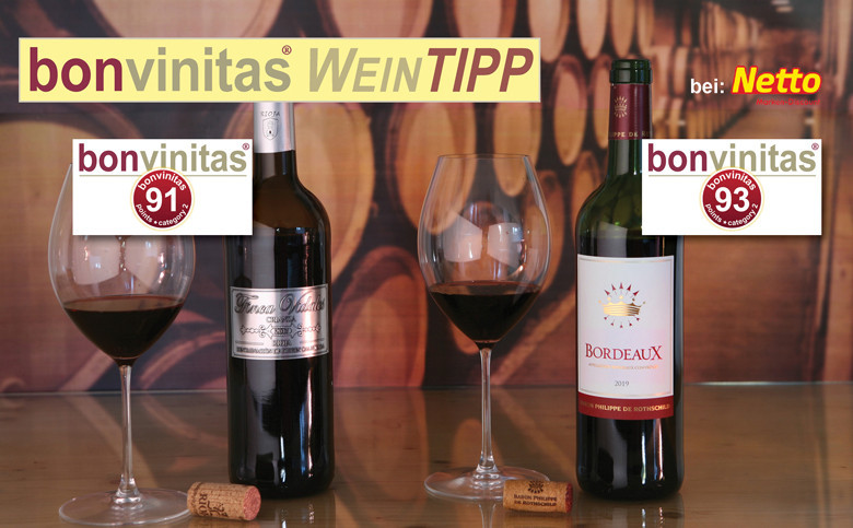 bonvinitas Weintipps: Rioja und Rothschild – 91 und 93 Punkte bei Netto – der Rioja verströmt Ruhe - Rothschild mit prägender Persönlichkeit