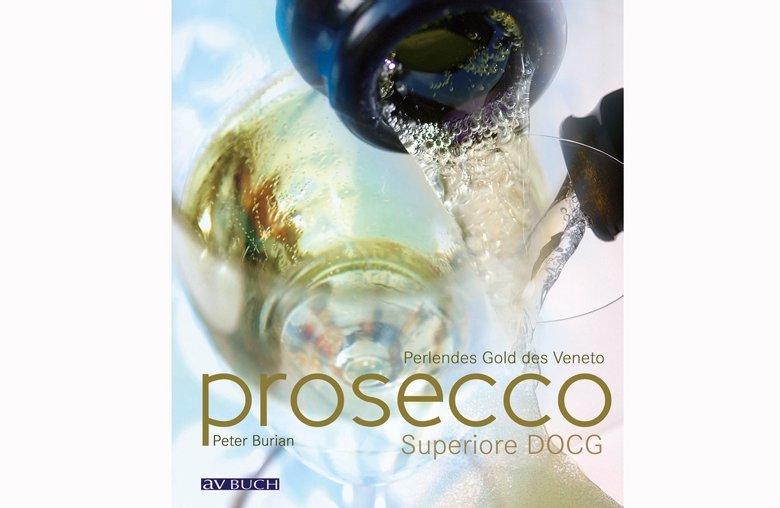 Prosecco: Buch und gute Tipps von Peter Burian