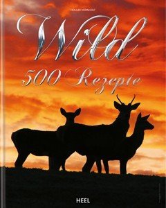 Wild – 500 Rezepte